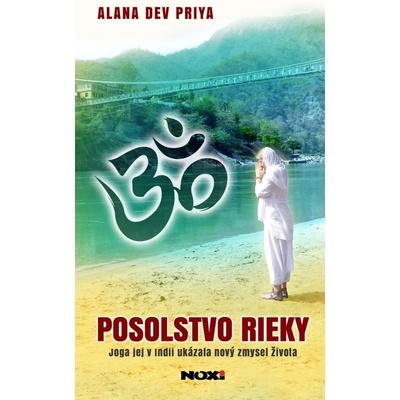 Posolstvo rieky - Alana Dev Priya