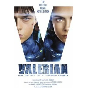 Valerian and the City of a Thousand Planets: The Official Movie Novelization | Christie Golden (ISBN: 9781785653841)