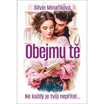Obejmu tě - Silvie Minaříková