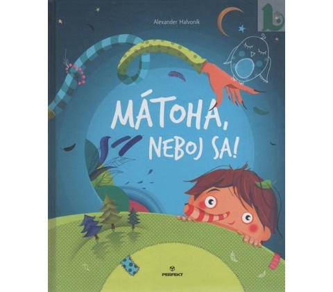 Mátoha, neboj sa!