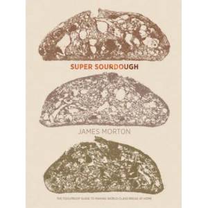 Super Sourdough | MORTON JAMES (ISBN: 9781787134652)