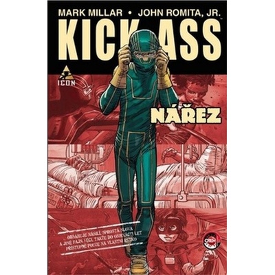 Kick-Ass Nářez - Mark Millar, John Romita, jr.