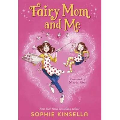 Fairy Mom and Me #1 | Sophie Kinsella, Marta Kissi
