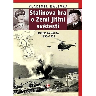 Stalinova hra o zemi jitřní svěžesti