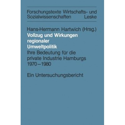 Vollzug Und Wirkungen Regionaler Umweltpolitik | Hans-Herman Hartwich