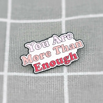 Pinarna You are more than enough / Jsi víc než dost