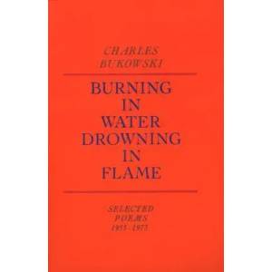 Burning in Water, Drowning in Flame (ISBN: 9780876851913)