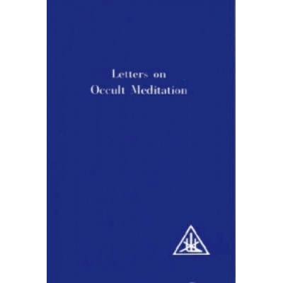 Letters on Occult Meditation