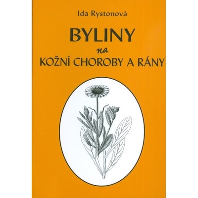 Byliny na kožní choroby a rány - Ida Rystonová