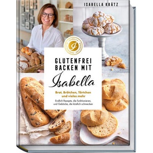 Glutenfrei backen mit Isabella | Hubertus Schüler (ISBN: 9783954533725)