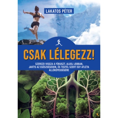 Csak lélegezz! | Lakatos Péter
