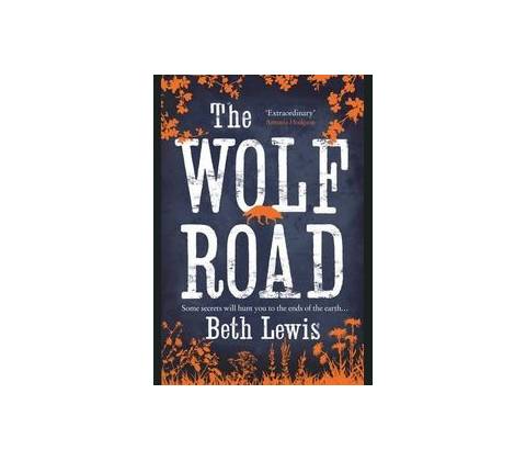 The Wolf Road - Beth Lewis