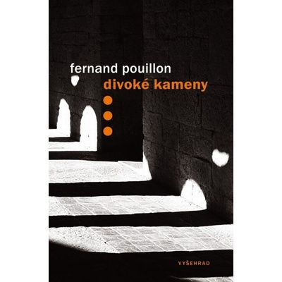 Divoké kameny - Fernand Pouillon