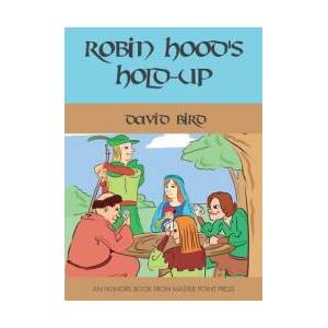 Robin Hood's Hold-up | David Bird (ISBN: 9781771402064)