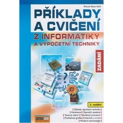 Příklady a cvičení z informatiky - Zadání Pavel Navrátil