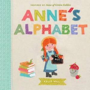 Anne's Alphabet | Kelly Hill (ISBN: 9780735262867)