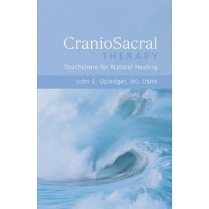 CranioSacral Therapy: Touchstone for Natural Healing (ISBN: 9781556433689)
