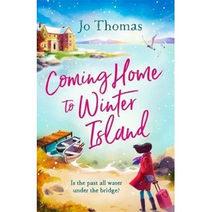 Coming Home to Winter Island | Jo Thomas (ISBN: 9781472246028)