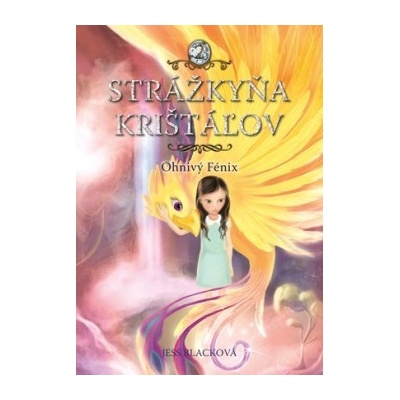 Str ážkyňa kryštálov: Ohnivý Fénix Jess Blacková