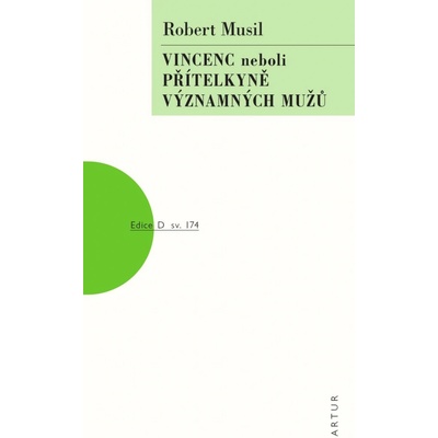 Vincenc neboli Přítelkyně významných mužů - Musil Robert