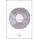 Prosranej život