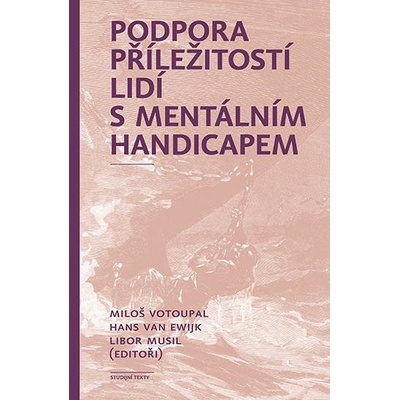 Podpora příležitostí lidí s mentálním handicapem - kolektiv autorů, Votoupal Miloš