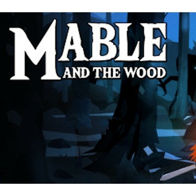 Mable and The Wood