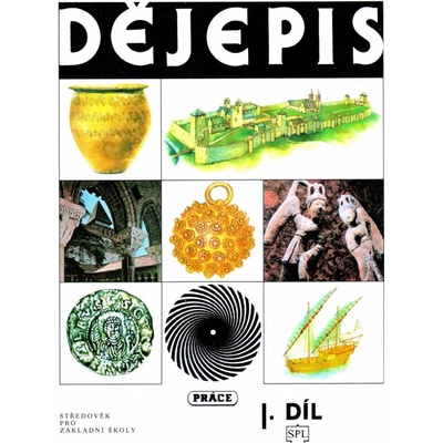 Dějepis pro ZŠ 1. díl - Středověk - Hroch Miroslav a kol.