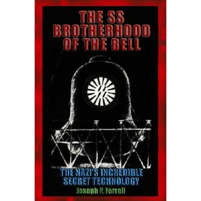 SS Brotherhood of the Bell | Joseph P. Farrell