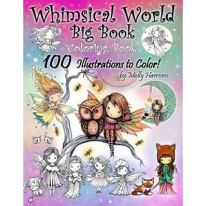 Whimsical World Big Book Coloring Book 100 Illustrations to Color by Molly Harrison | Molly Harrison (ISBN: 9781710898002)