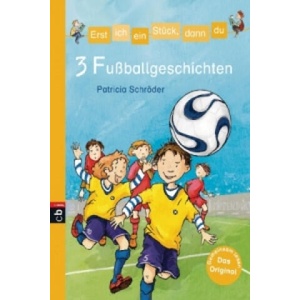 3 Fußballgeschichten | Patricia Schröder, Elisabeth Holzhausen (ISBN: 9783570153444)
