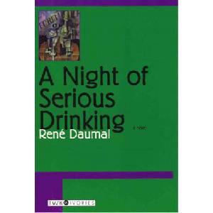 A Night of Serious Drinking | Rene Daumal, David Coward, Edwin A. Lovatt (ISBN: 9781585673995)