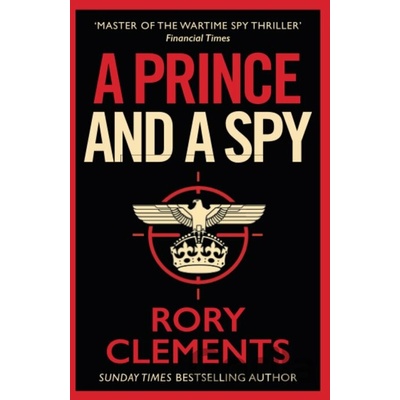 A Prince and a Spy - Rory Clements