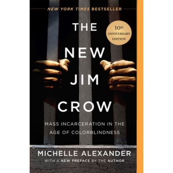 The New Jim Crow. 10th Anniversary Edition