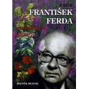 Páter František Ferda - experimenty, recepty, životní osudy - Zdeněk Rejdák