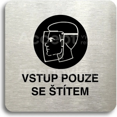 ACCEPT Piktogram vstup pouze se štítem - stříbrná tabulka - černý tisk bez rámečku