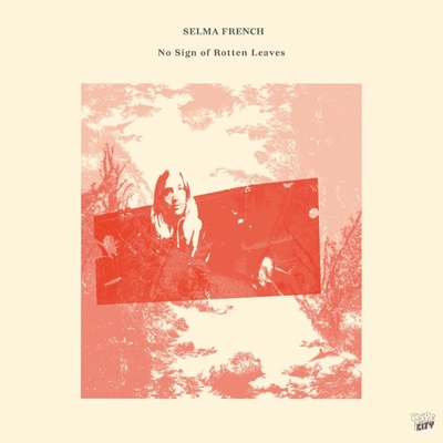 Selma French - NO SIGN OF ROTTEN LEAVES Vinyl