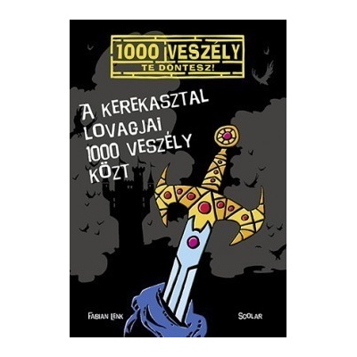 A Kerekasztal lovagjai 1000 veszély közt