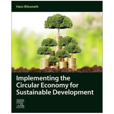 Implementing the Circular Economy for Sustainable Development