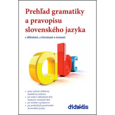 Prehľad gramatiky a pravopisu slovenského jazyka - Milada Caltíková, Ján Tarábek