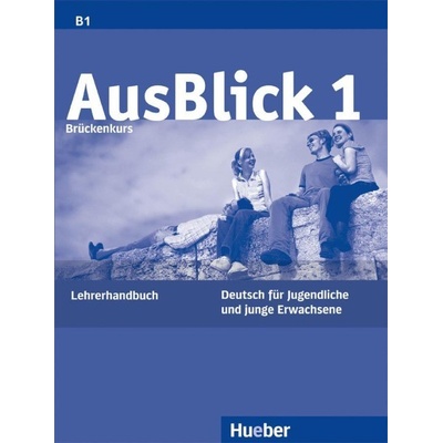 AusBlick 1 Brückenkurs metodická príručka k 1. dielu B1