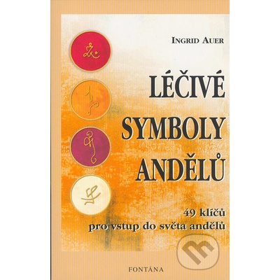 Léčivé symboly andělů - 49 klíčů - Ingrid Auer