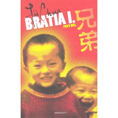 Bratia I. Prvý diel - Jü Chua