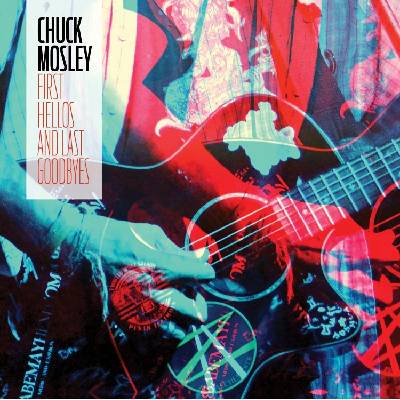 Chuck Mosley - First Hellos & Last Goodbyes (Blue Coloured) (LP) (860000923316)
