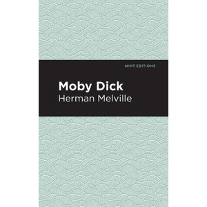 Moby Dick | Herman Melville, Mint Editions (ISBN: 9781513264622)