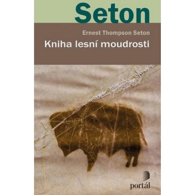 Kniha lesní moudrosti PORTÁL, s.r.o.