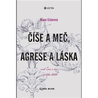 Číše a meč, agrese a láska - Riane Eislerová