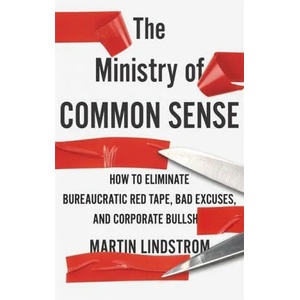 Ministry of Common Sense | Martin Lindstrom (ISBN: 9781529332476)