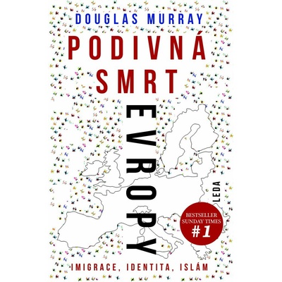 Podivná smrt Evropy: Imigrace, identita, islám