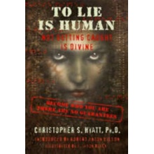 To Lie is Human Hyatt Christopher S PhD